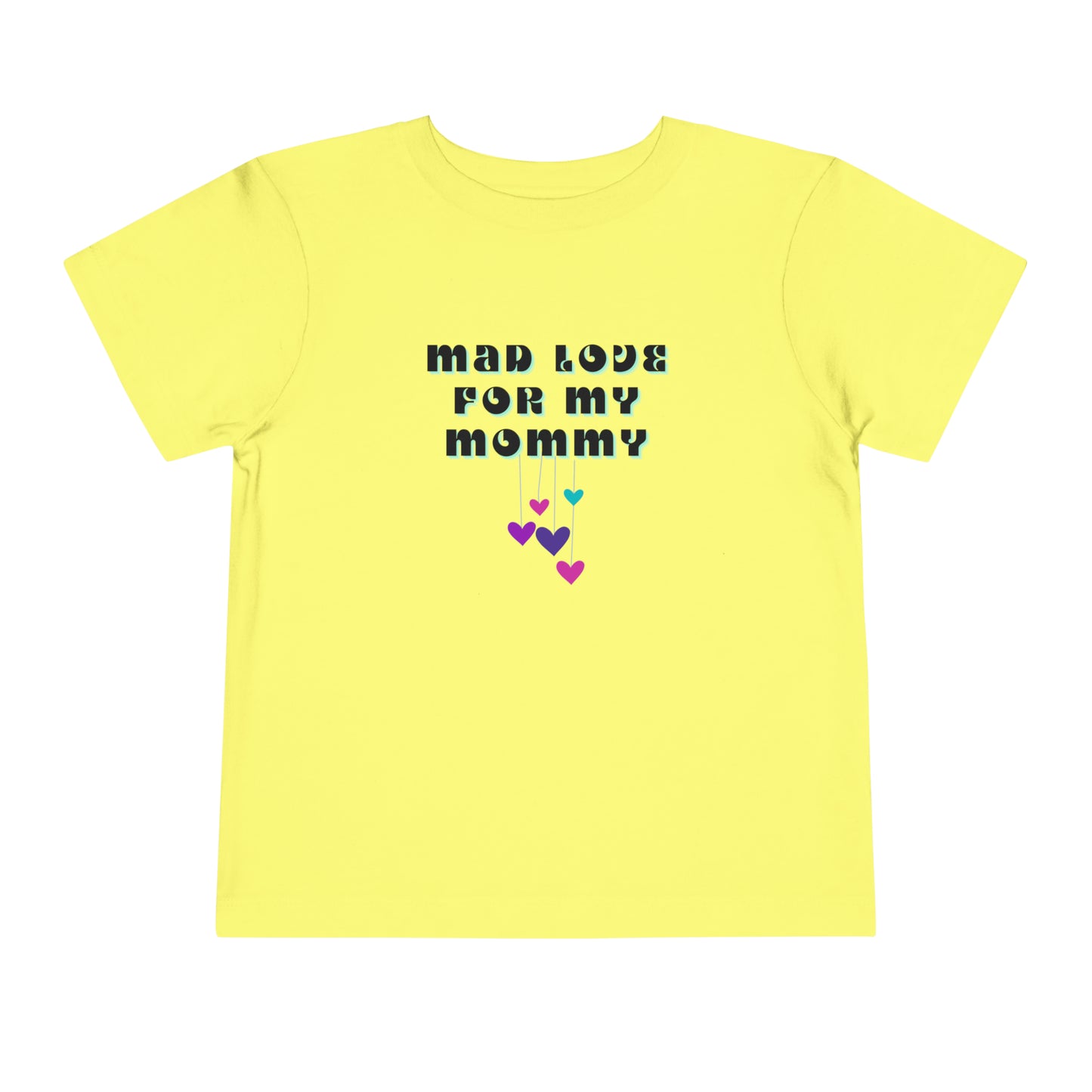 Comfortable funny graphic toddler tee stating 'Mad Love For My Mommy' in color yellow