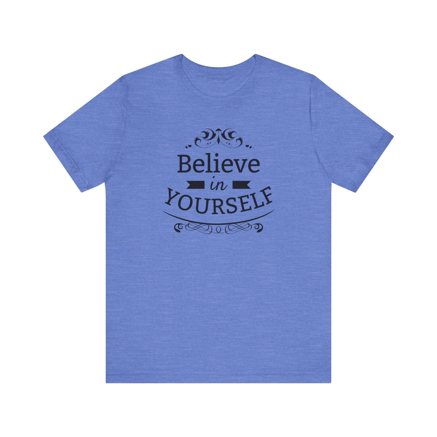 A comfortable graphic t-shirt stating 'Believe in Yourself' in color heather columbia blue