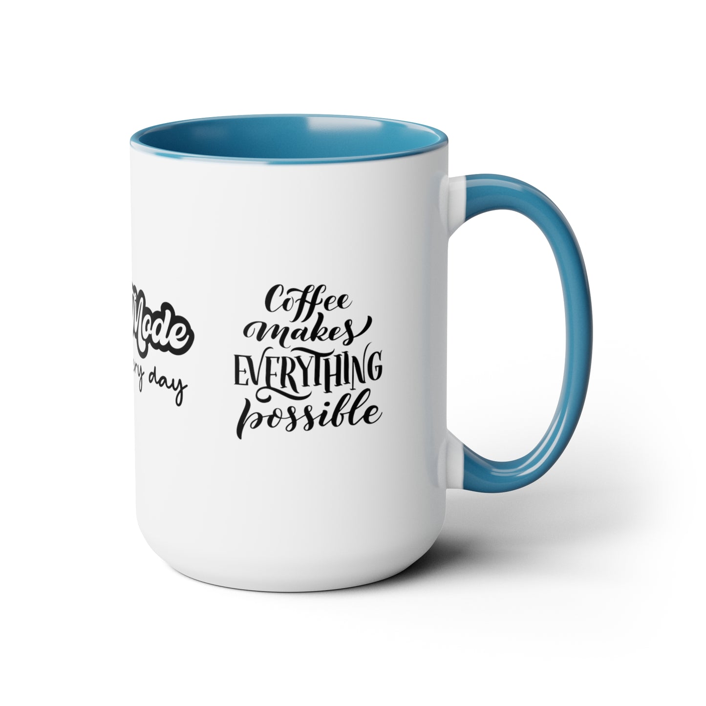 Mom Mode All Day Every Day | But First Coffee | Coffee Makes Everything Possible | Two-Tone Coffee Mugs, 15oz
