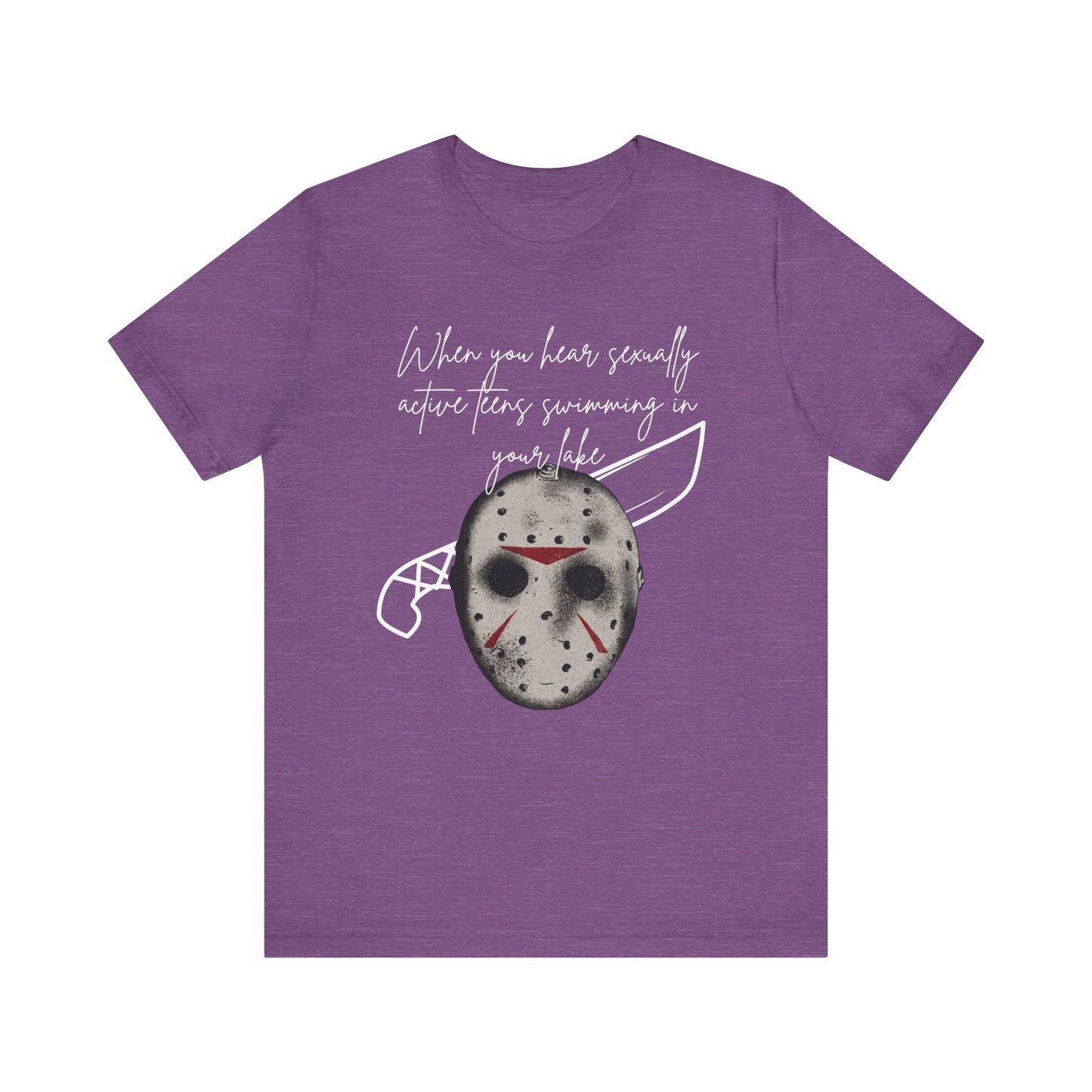 Unisex Comfortable Halloween tee with Jason mask that says 'When you hear sexually active teens swimming in your lake' in color team purple heather