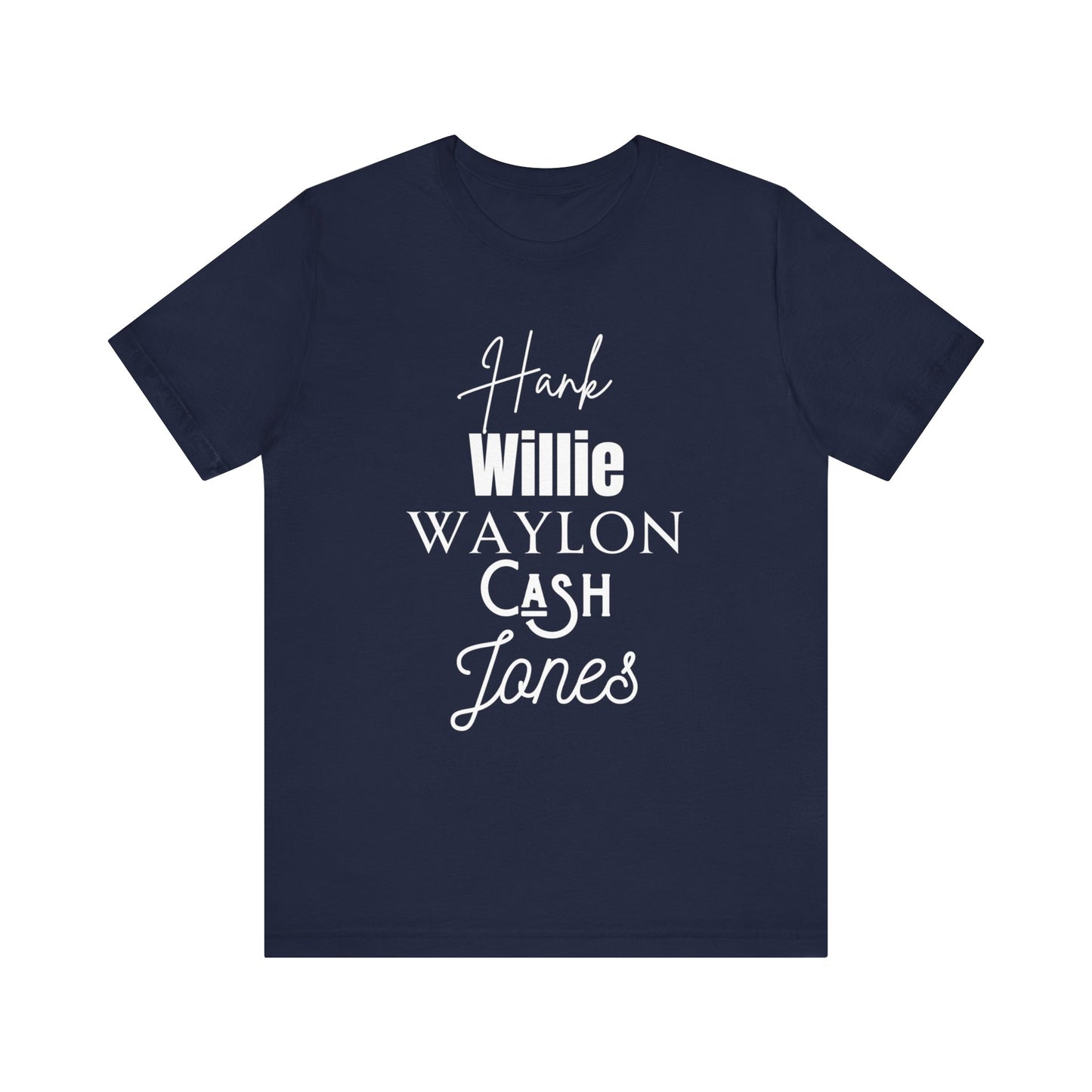 Comfortable Southern Tee stating 'Hank, Willie, Waylon, Cash, Jones' in color navy