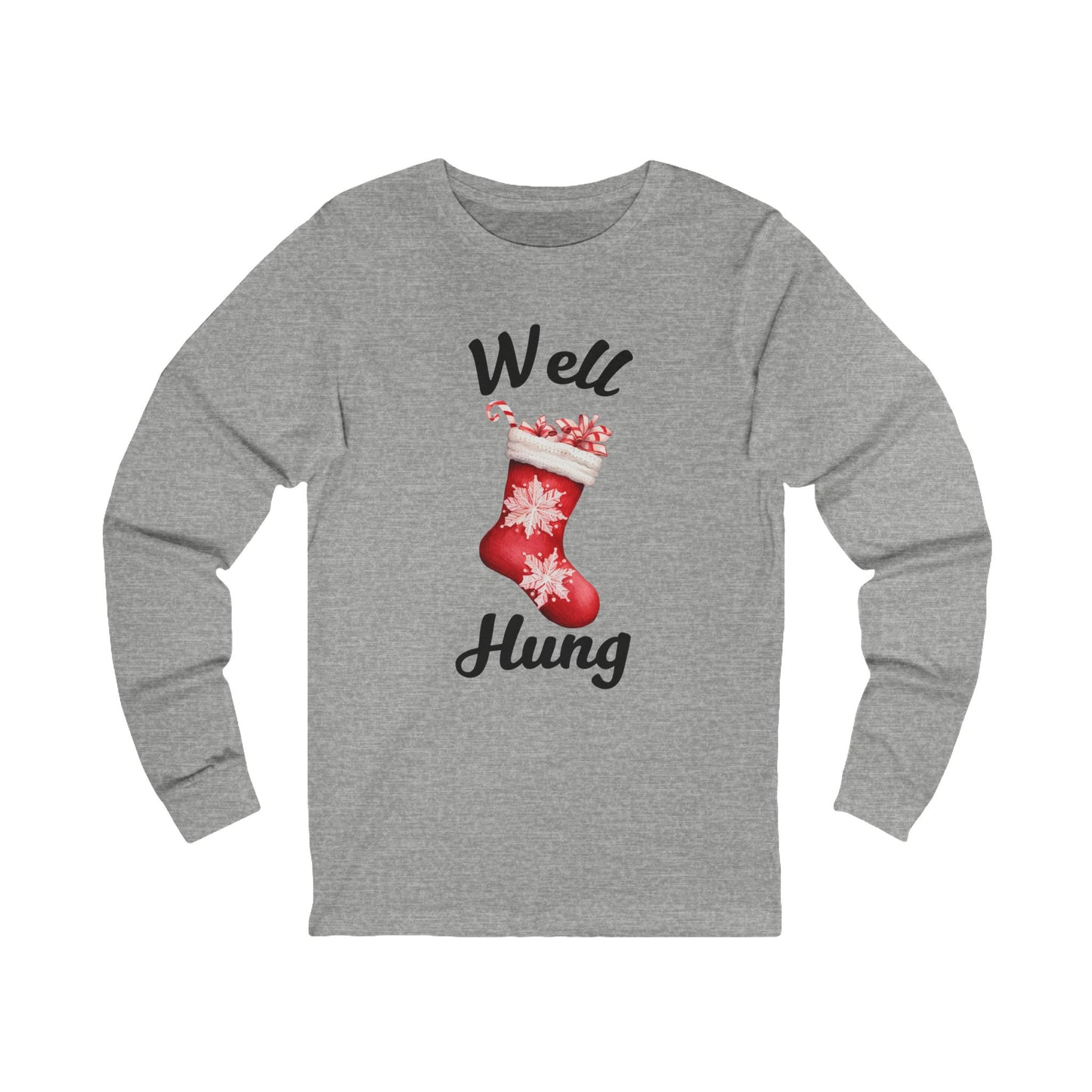 Well Hung | Long Sleeve| Christmas T-Shirt | Graphic Tee | Gift Idea | Unisex - Men and Women Tee | Funny T-Shirt