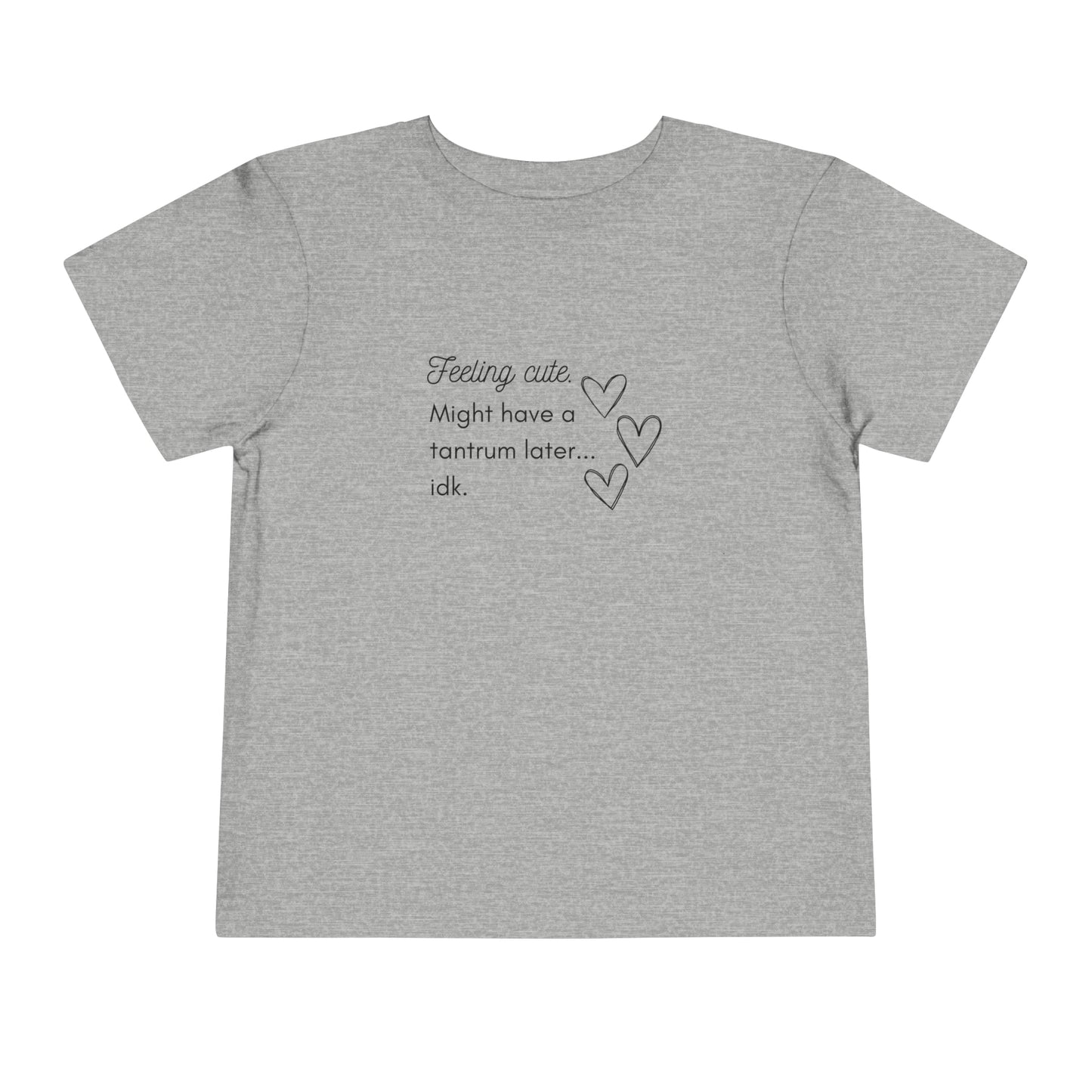 Comfortable funny graphic toddler tee stating 'Feeling cute. Might have a tantrum later...idk' in color athletic heather