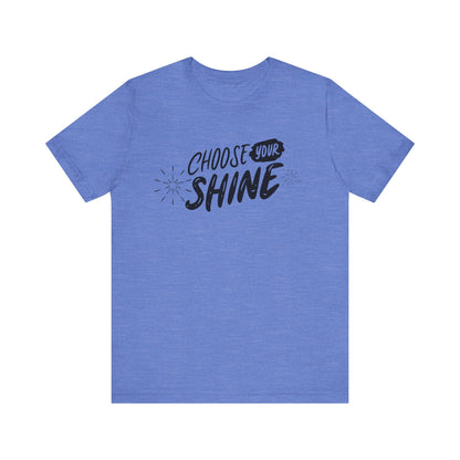 Cotton graphic good vibes t-shirt stating 'Choose Your Shine' in color heather columbia blue