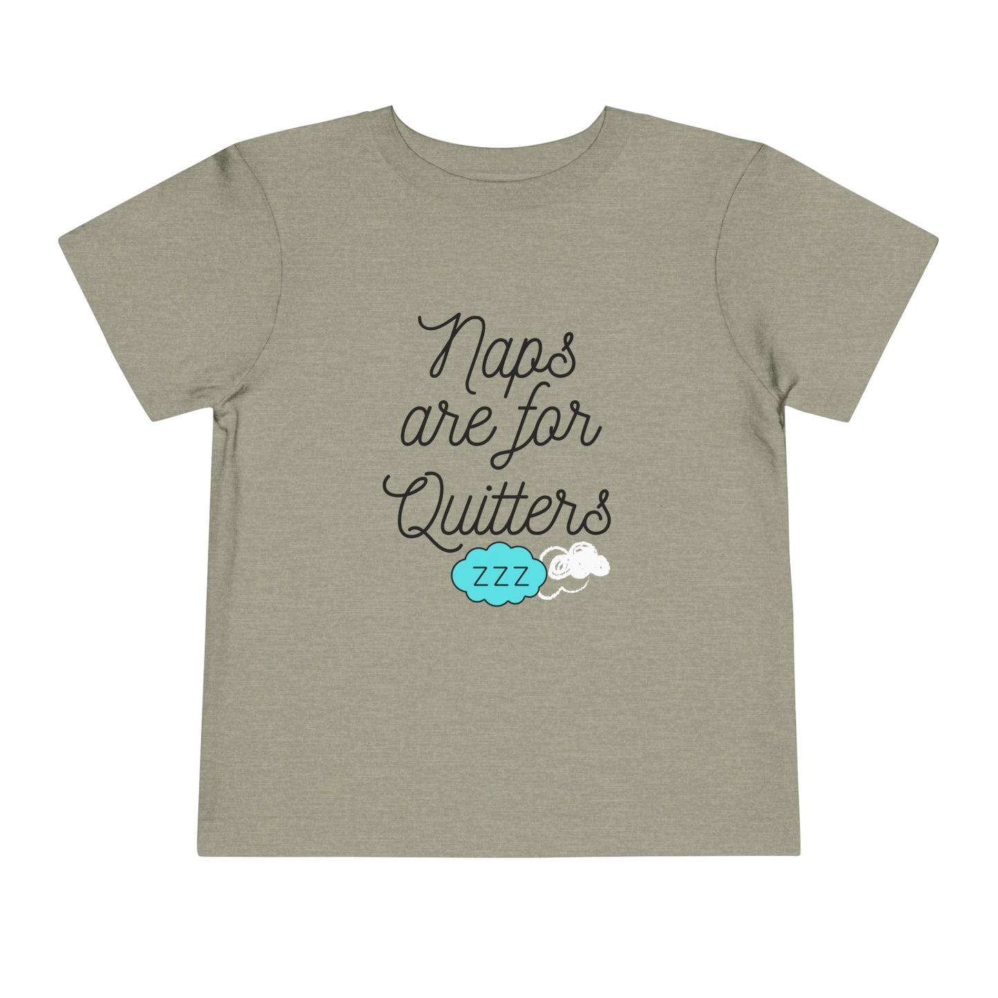 Comfortable funny graphic toddler tee stating 'Naps are for Quitters' in color  heather stone