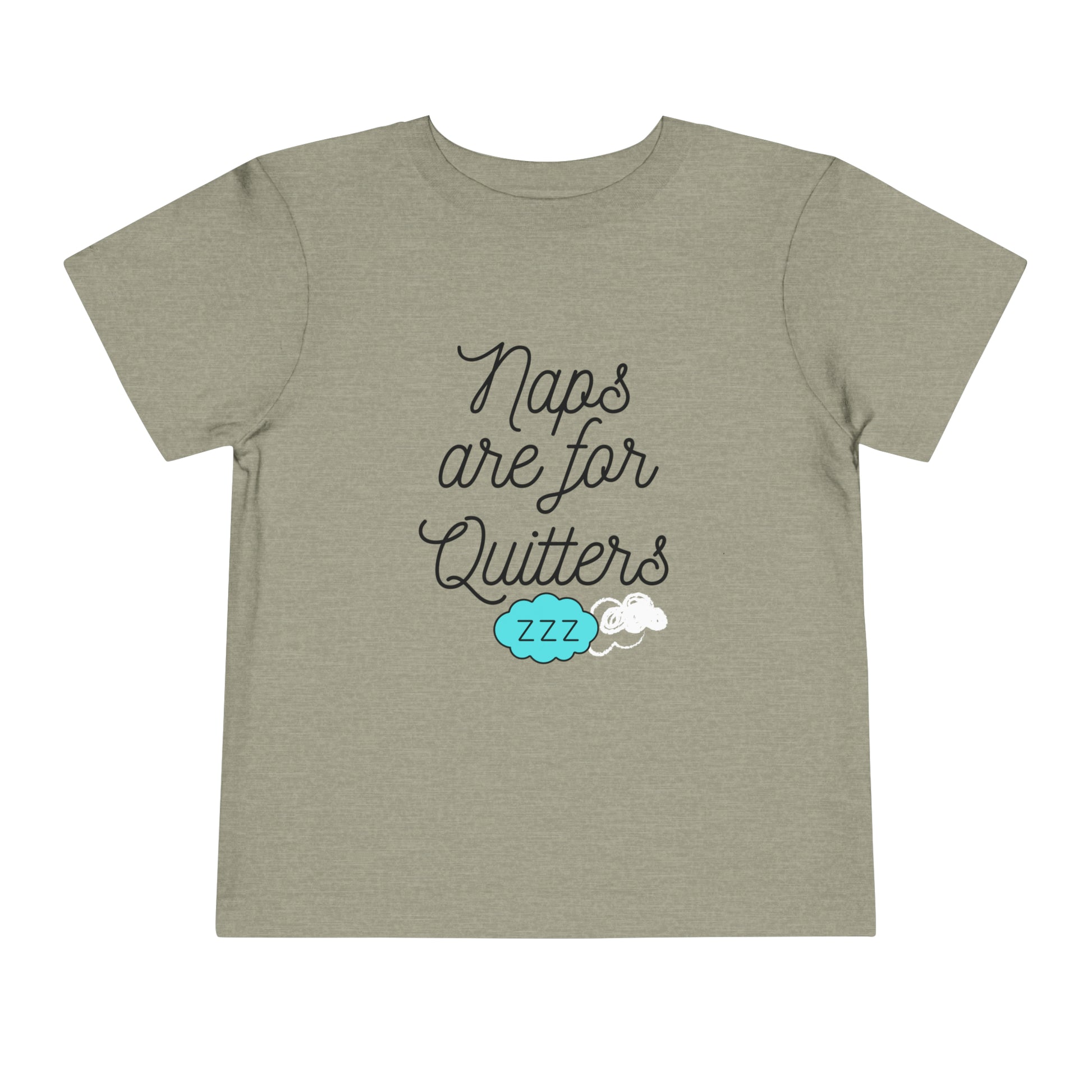 Comfortable funny graphic toddler tee stating 'Naps are for Quitters' in color  heather stone