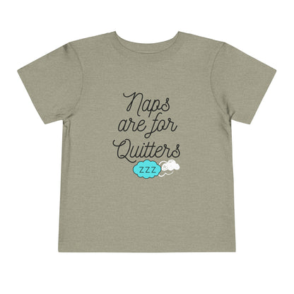 Comfortable funny graphic toddler tee stating 'Naps are for Quitters' in color  heather stone