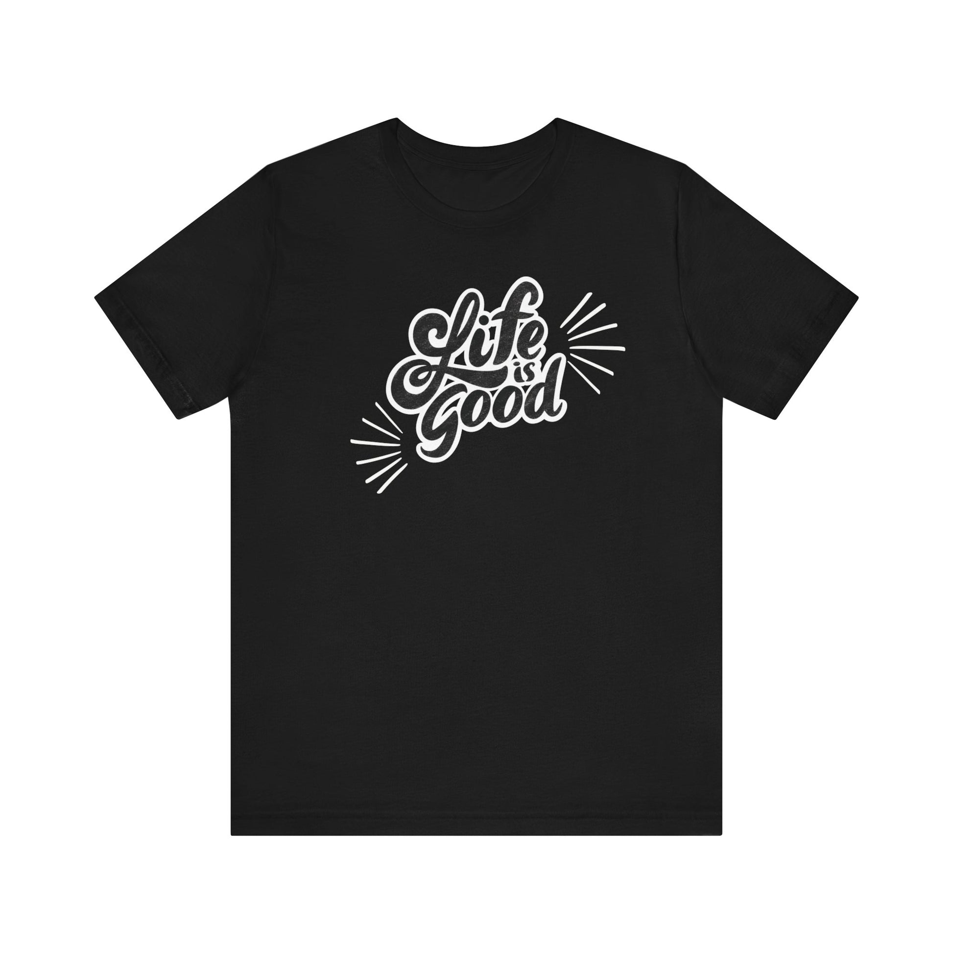 Folded cotton shirt stating 'Life is Good' in color black