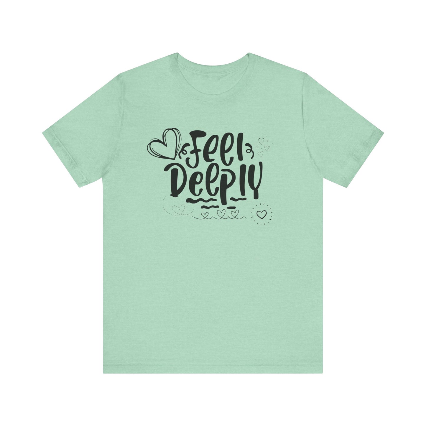 Graphic good vibes tee stating 'Feel Deeply' in color mint heather