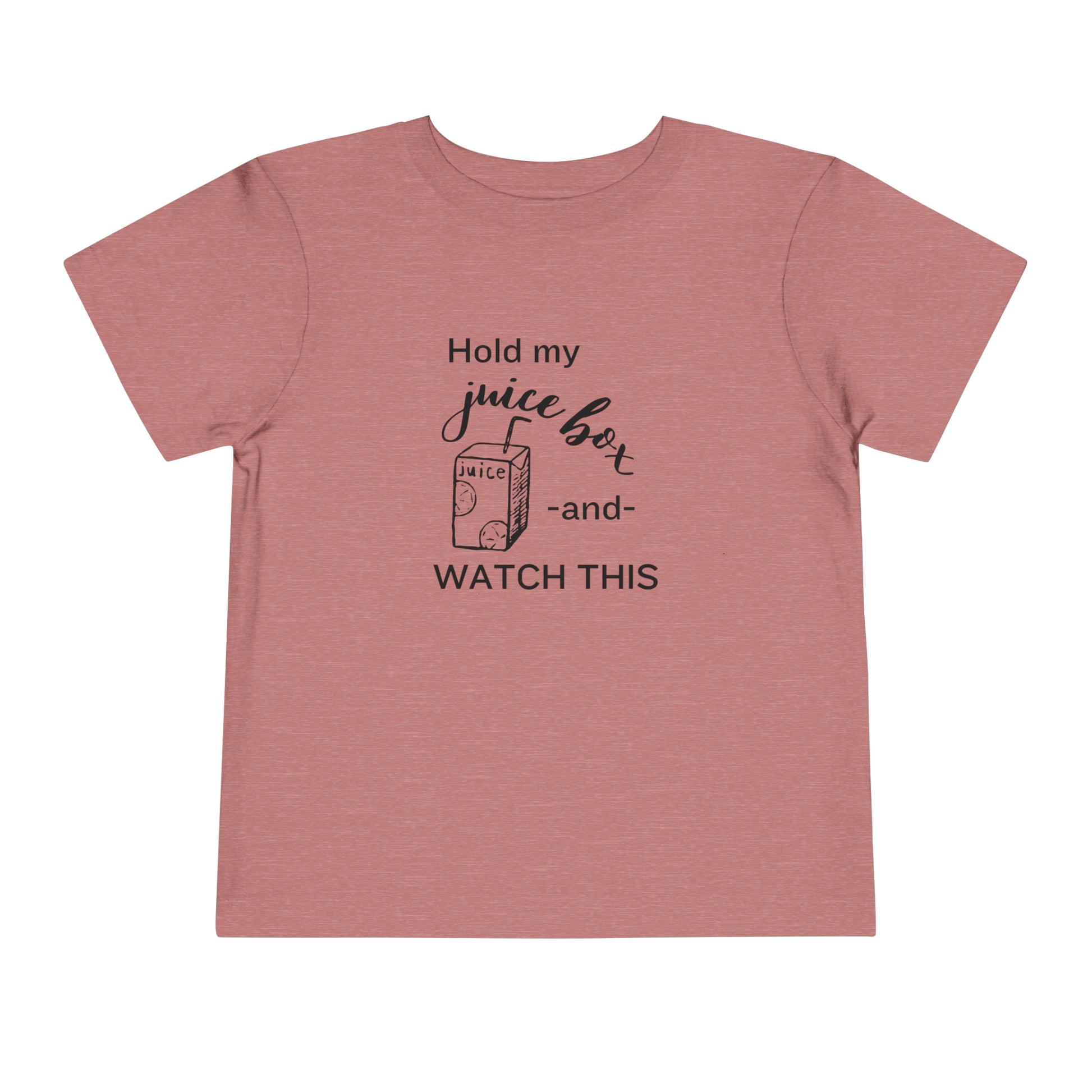Comfortable funny graphic toddler tee stating 'Hold my juice box and watch this' in color heather mauve