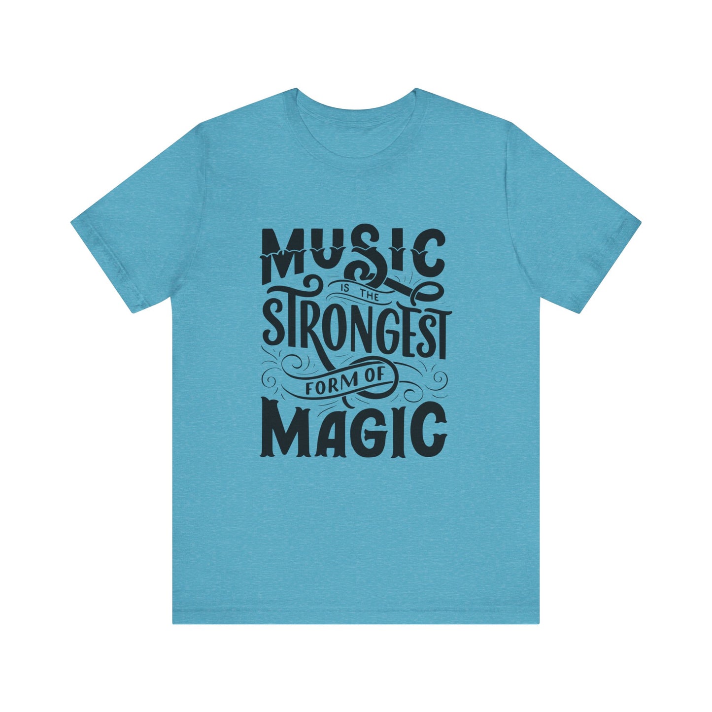 A comfortable good vibes tee stating 'Music is the strongest form of magic' in color heather aqua