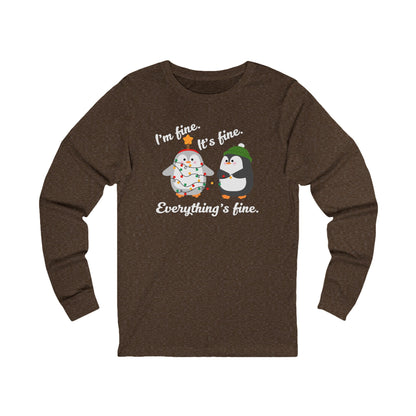 I'm fine. It's fine. Everything's fine. | Long Sleeve| Christmas T-Shirt | Graphic Tee | Gift Idea | Unisex - Men and Women Tee | Funny T-Shirt