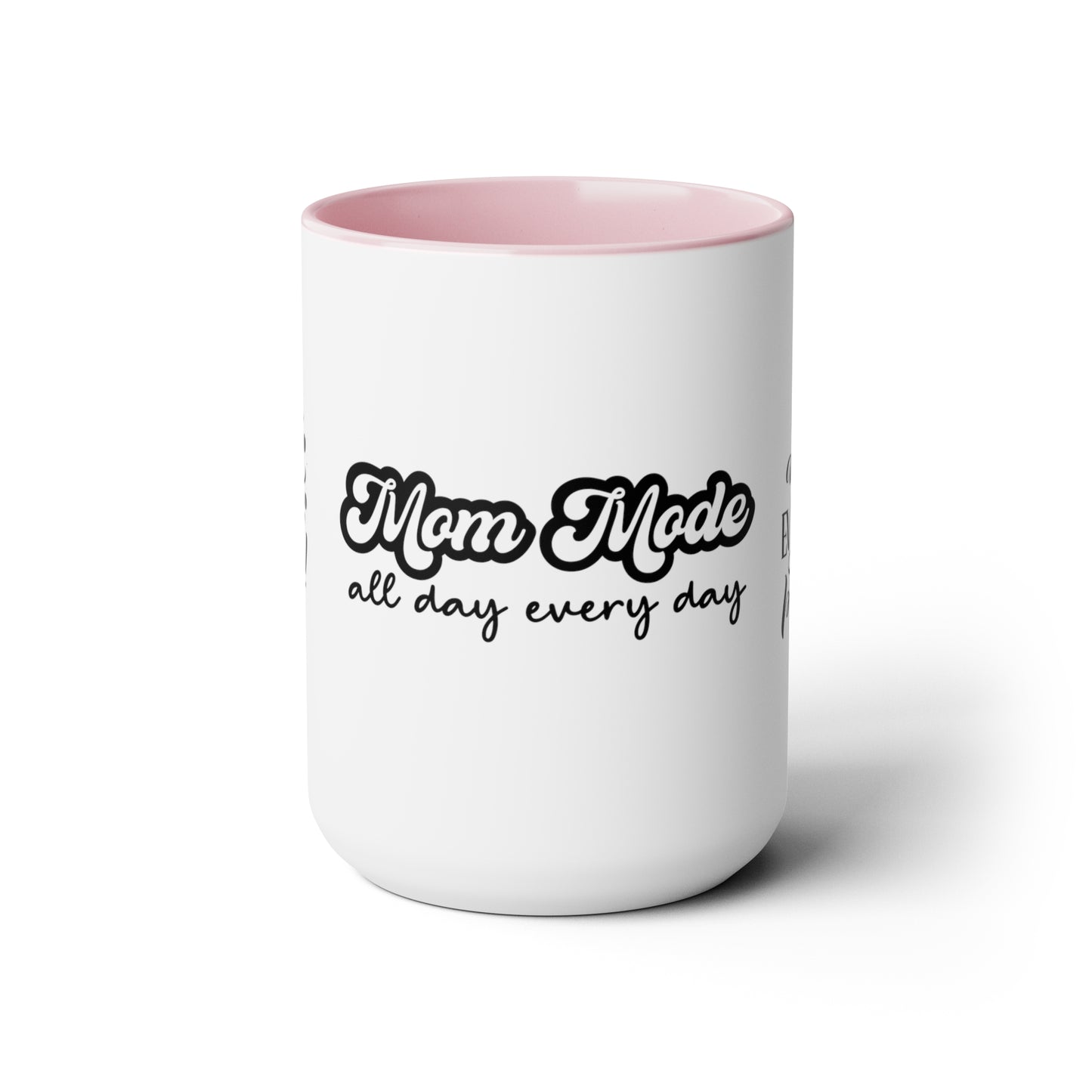 Mom Mode All Day Every Day | But First Coffee | Coffee Makes Everything Possible | Two-Tone Coffee Mugs, 15oz