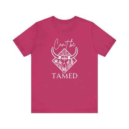 Comfortable Unisex T-Shirt stating 'Can't Be Tamed' in color berry