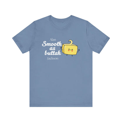 Smooth as Buttah | Attorney Melanie Little | Karen Read T-Shirt | Gift Idea |  Unisex - Men and Women Tee | Funny T-Shirt