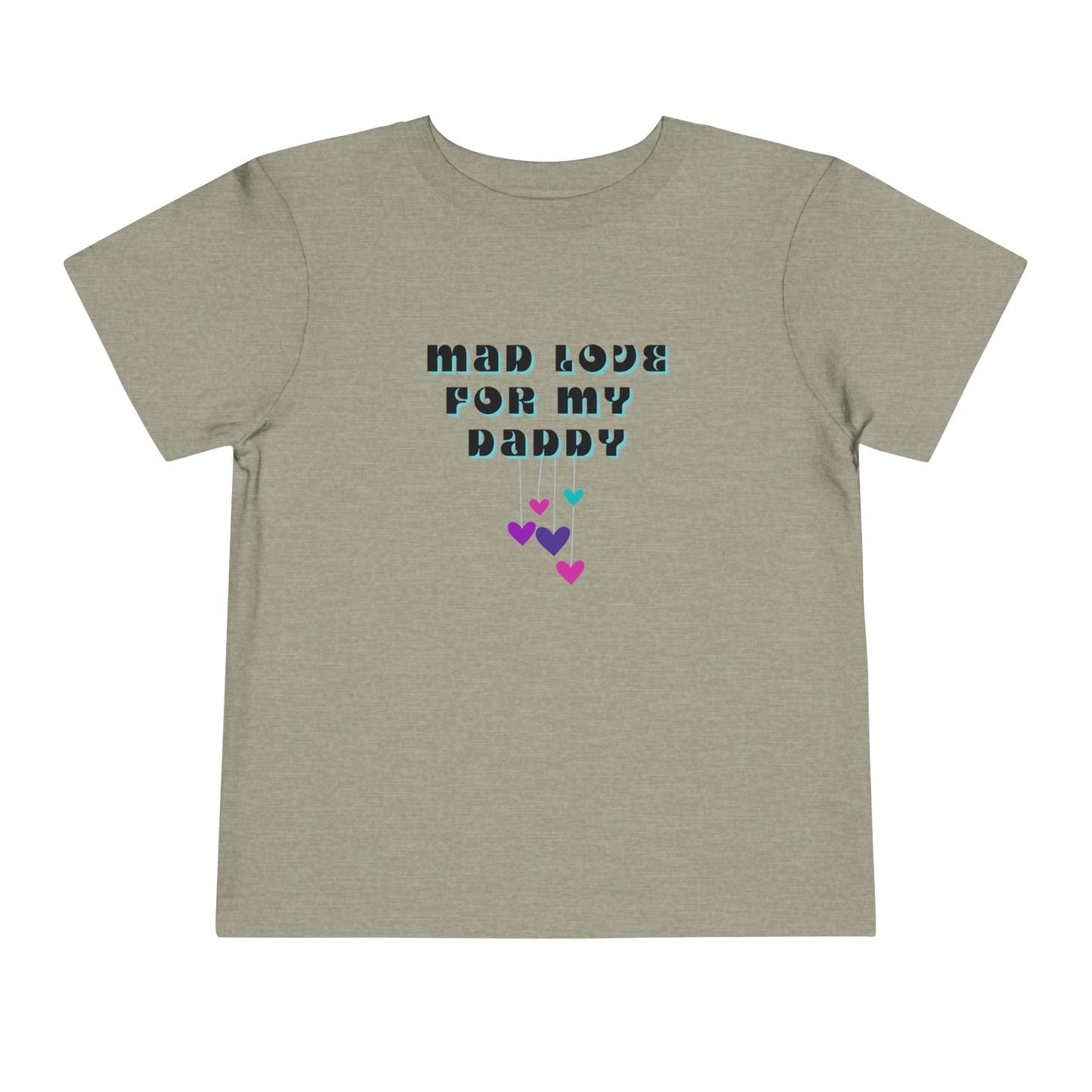 Comfortable funny graphic toddler tee stating 'Mad Love For My Daddy' in color heather stone
