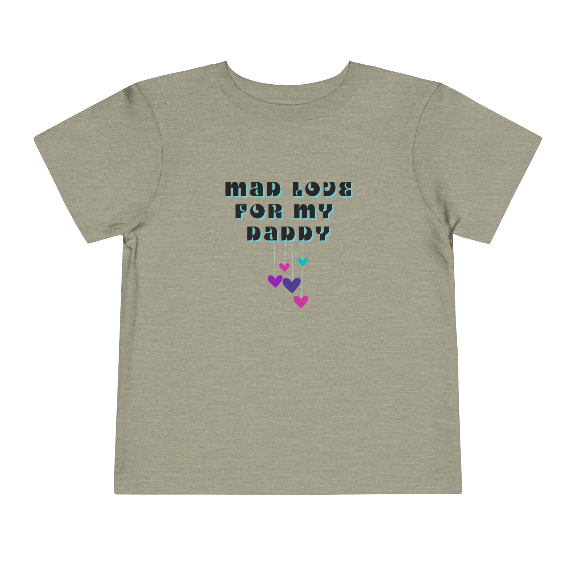 Comfortable funny graphic toddler tee stating 'Mad Love For My Daddy' in color heather stone