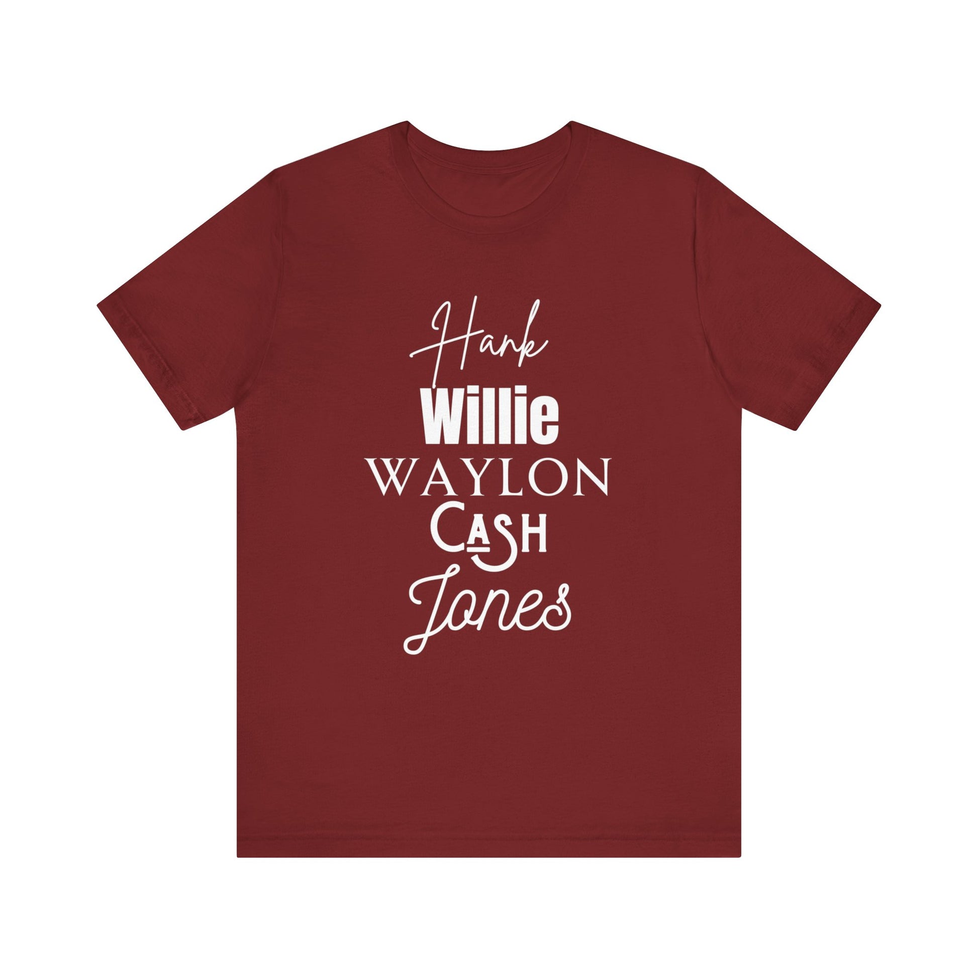 Comfortable Southern Tee stating 'Hank, Willie, Waylon, Cash, Jones' in color cardinal