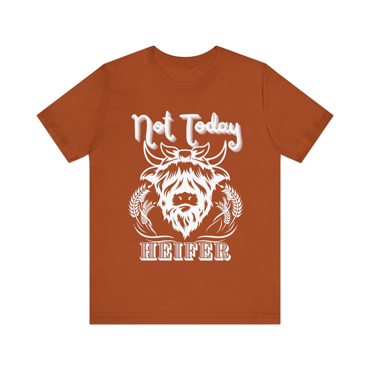 Southern women tee stating 'Not Today Heifer' in color autumn