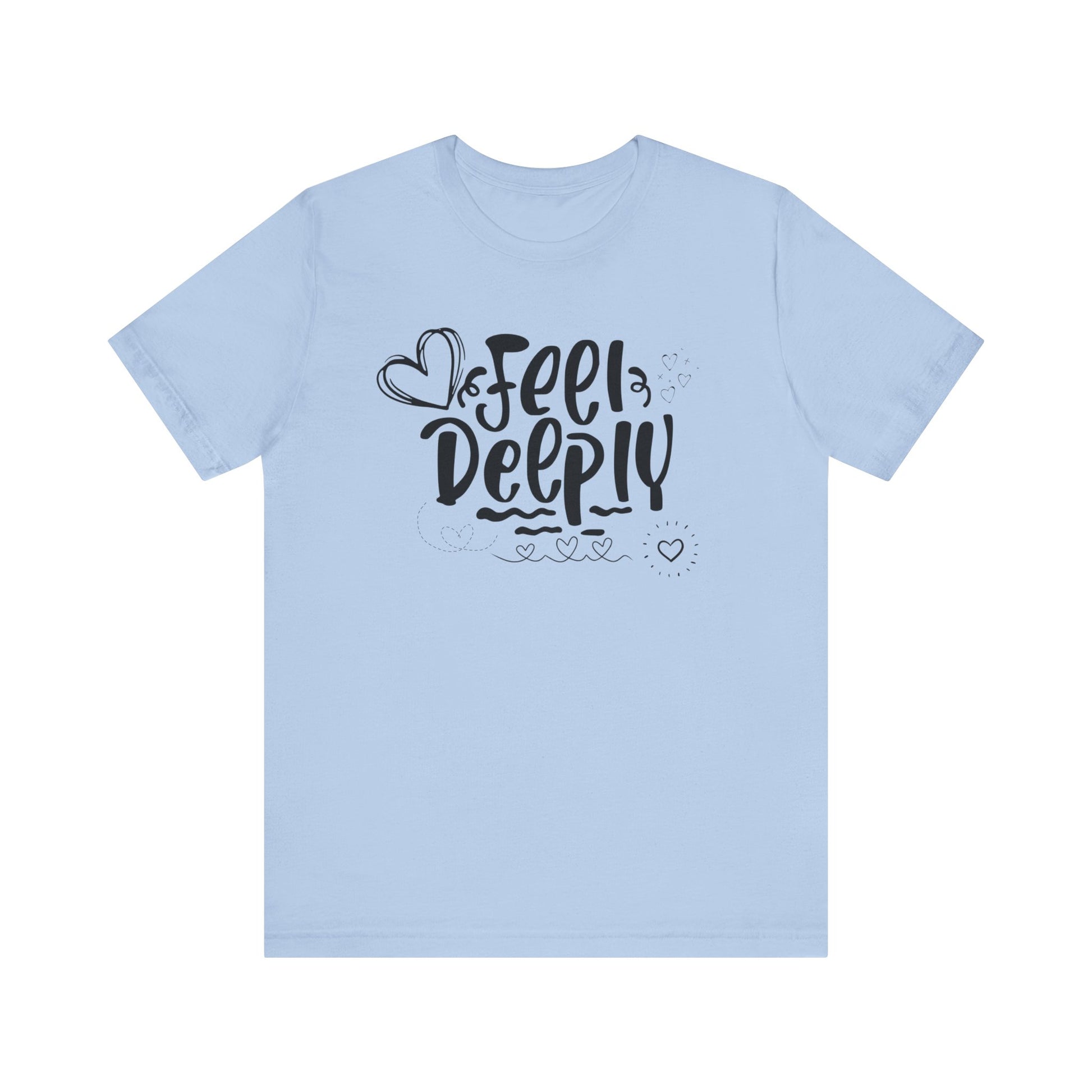 Graphic good vibes tee stating 'Feel Deeply' in color baby blue