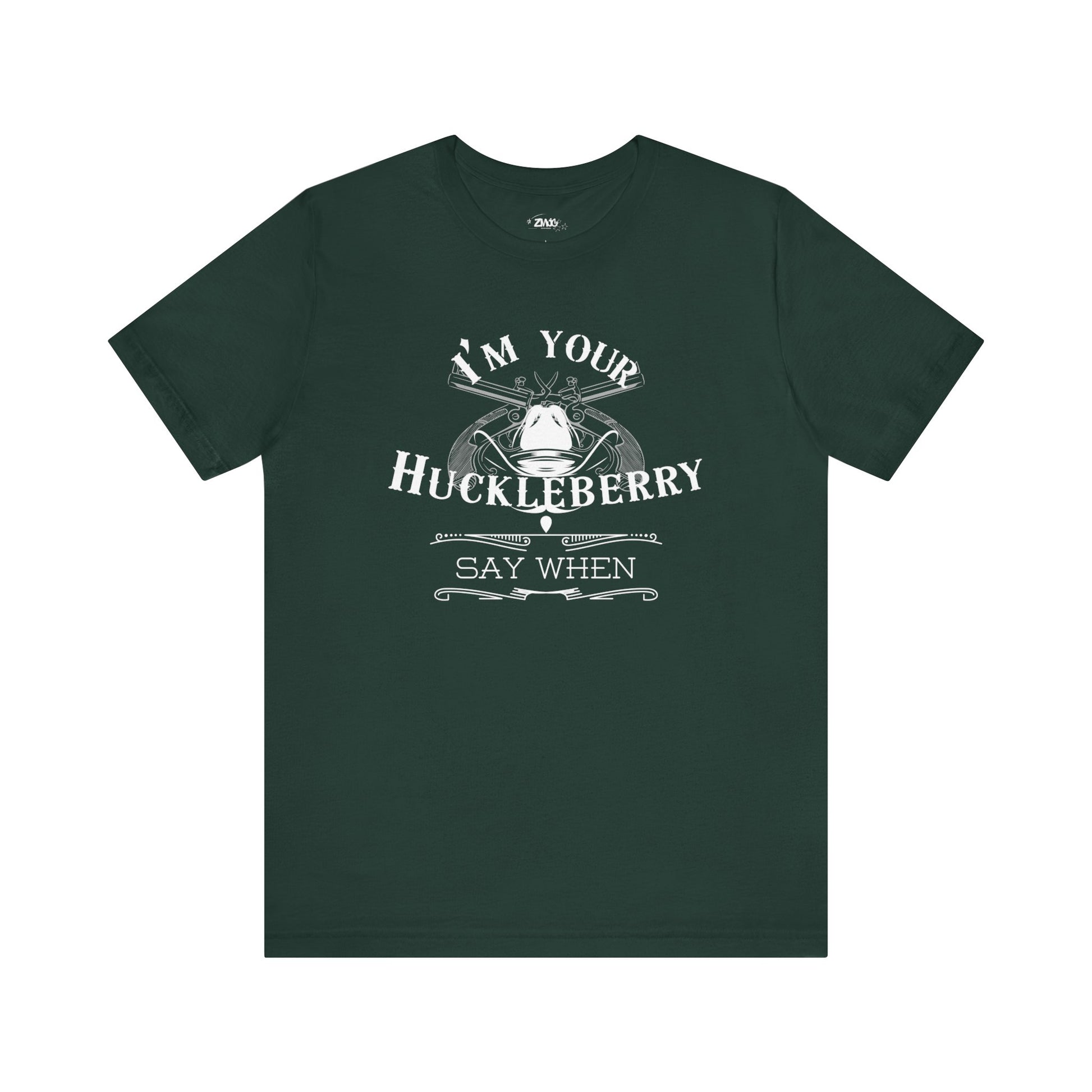 Comfortable movie quote graphic tee stating I'm Your Huckleberry - Say When in color forest