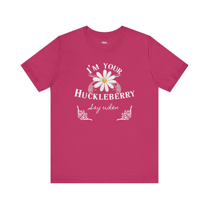 comfortable graphic t-shirt stating I'm Your Huckleberry - Say When in color  berry