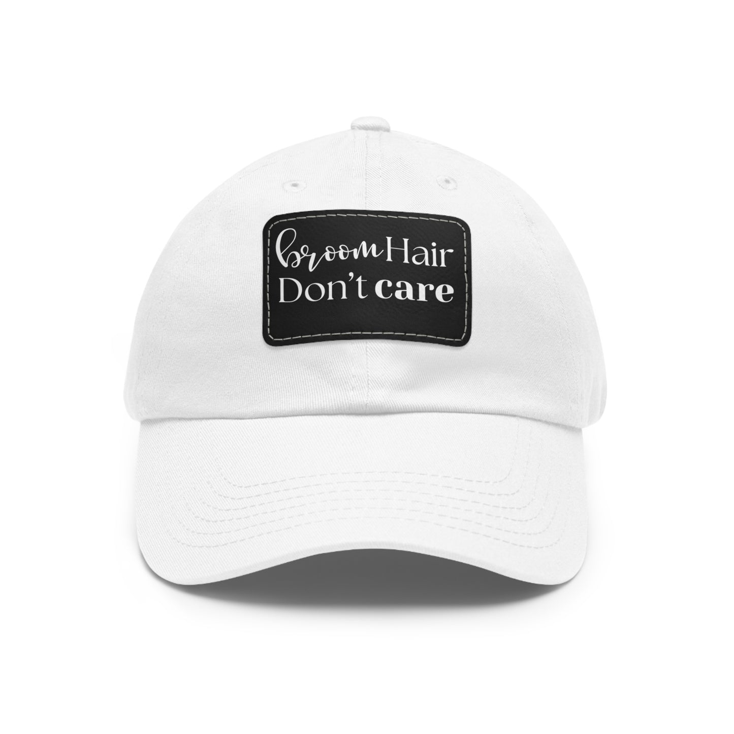 Halloween Dad Hat with Leather Patch - Broom hair. Don't care.