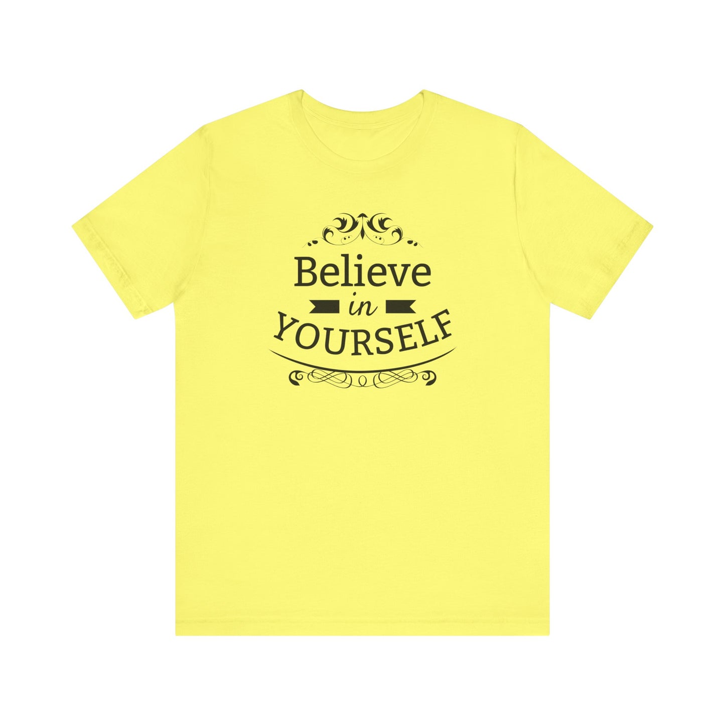 A comfortable graphic t-shirt stating 'Believe in Yourself' in color yellow
