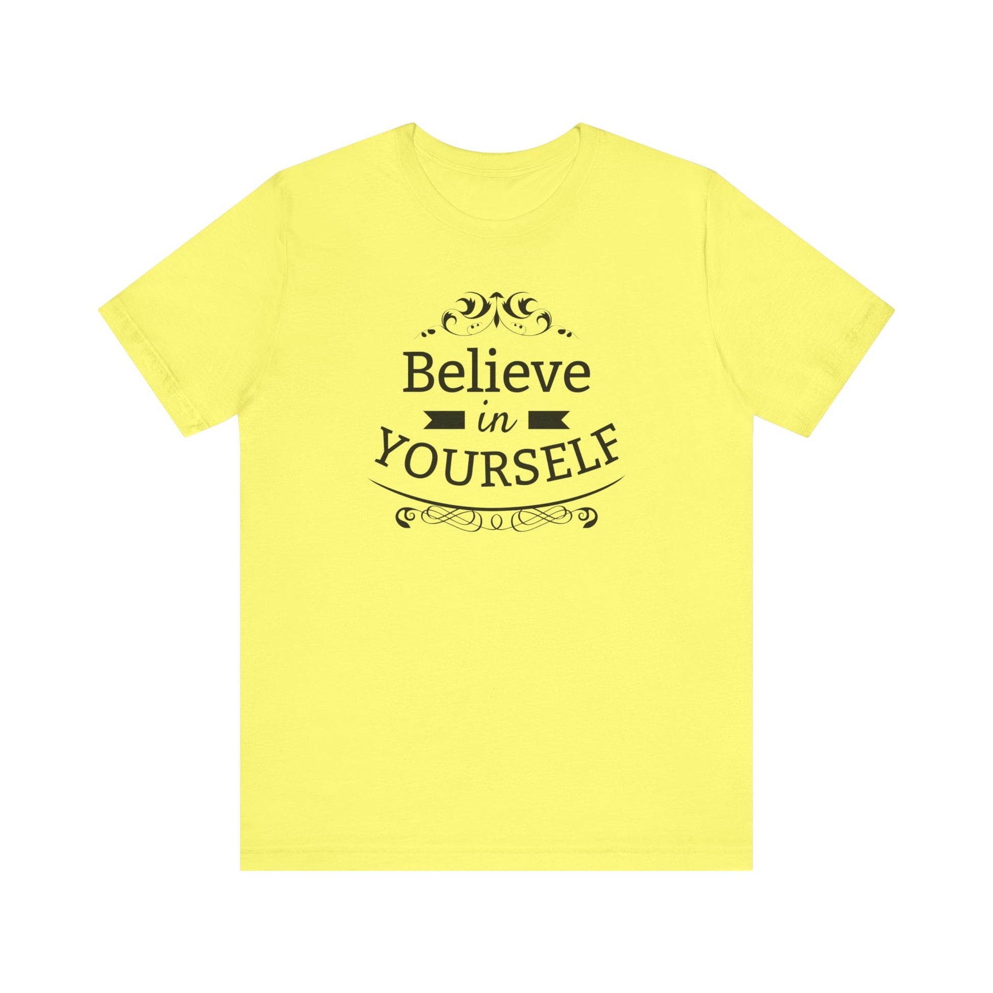 A comfortable graphic t-shirt stating 'Believe in Yourself' in color yellow