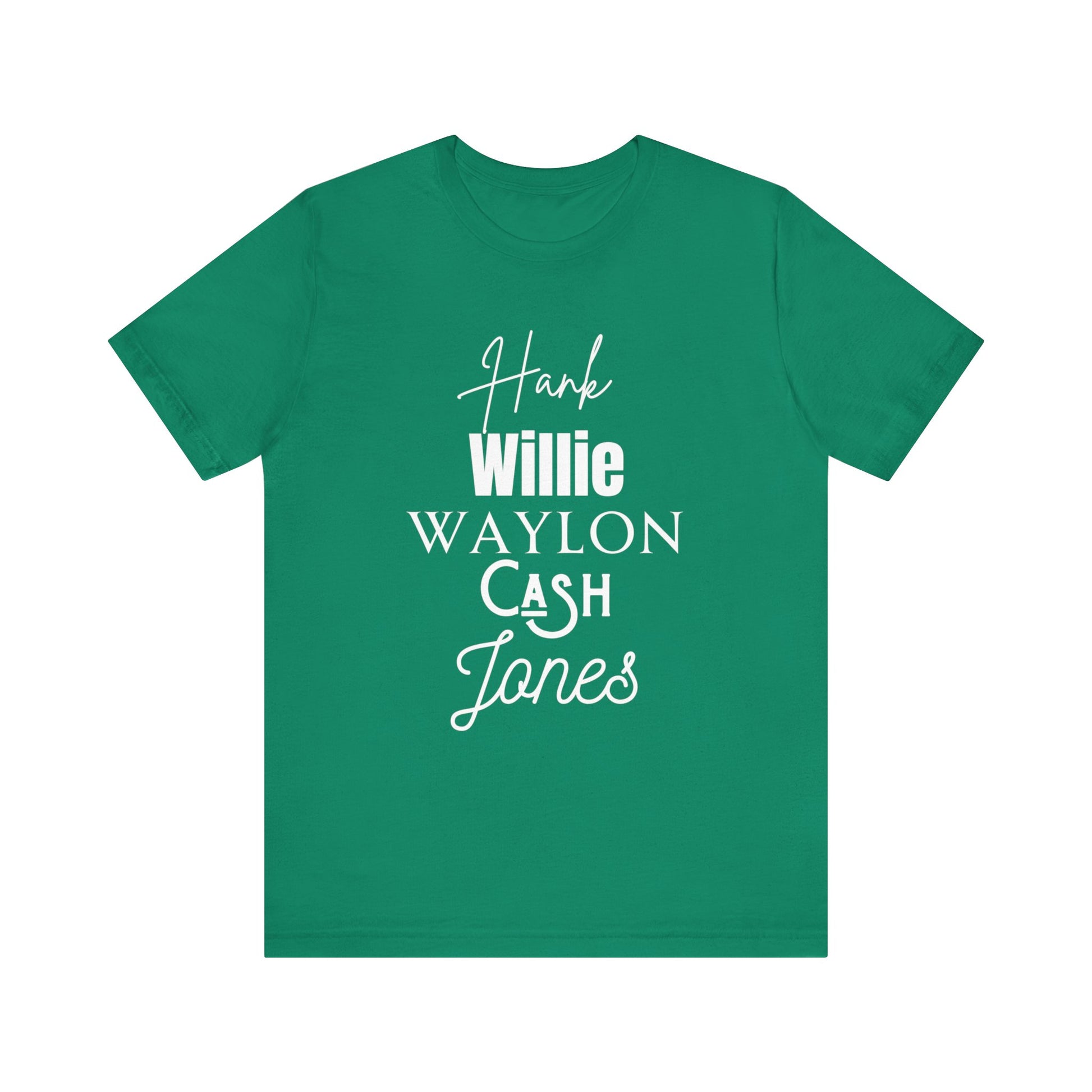 Comfortable Southern Tee stating 'Hank, Willie, Waylon, Cash, Jones' in color kelly