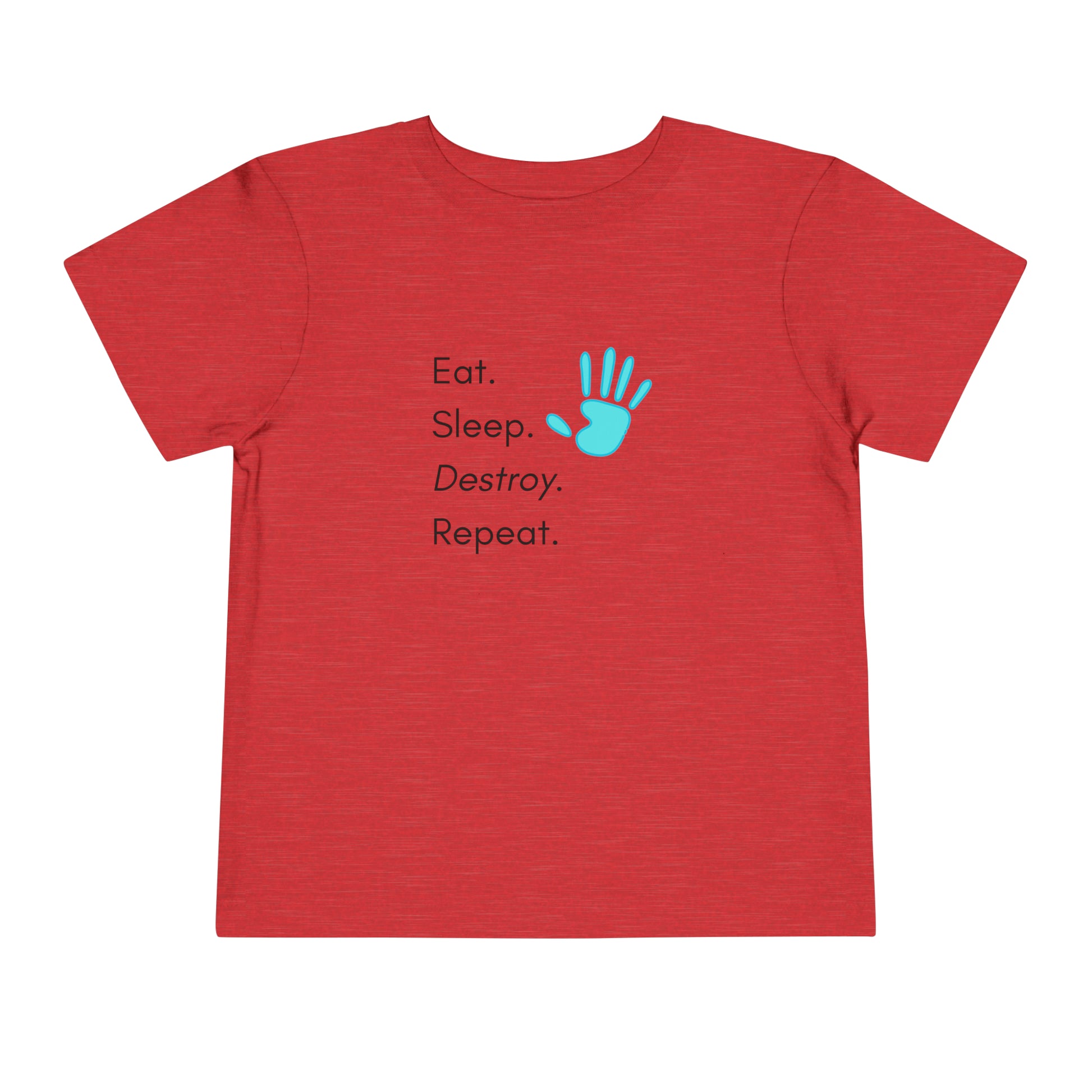 Comfortable funny graphic toddler tee stating 'Eat. Sleep. Destroy. Repeat' in color heather red