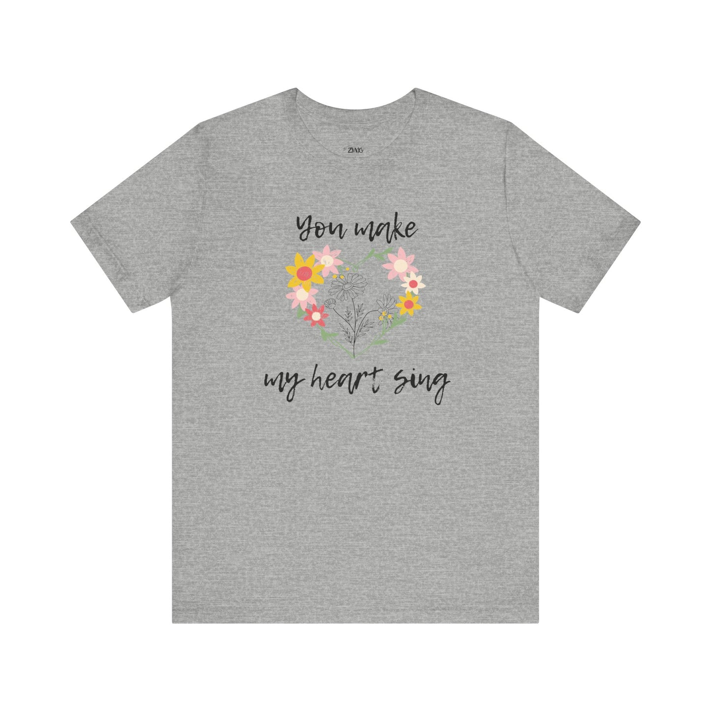 Adult graphic tee stating 'You Make My Heart Sing' in color athletic heather