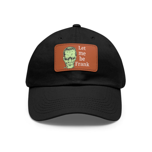 Dad Hat - 'Let Me Be Frank' Frankenstein Graphic