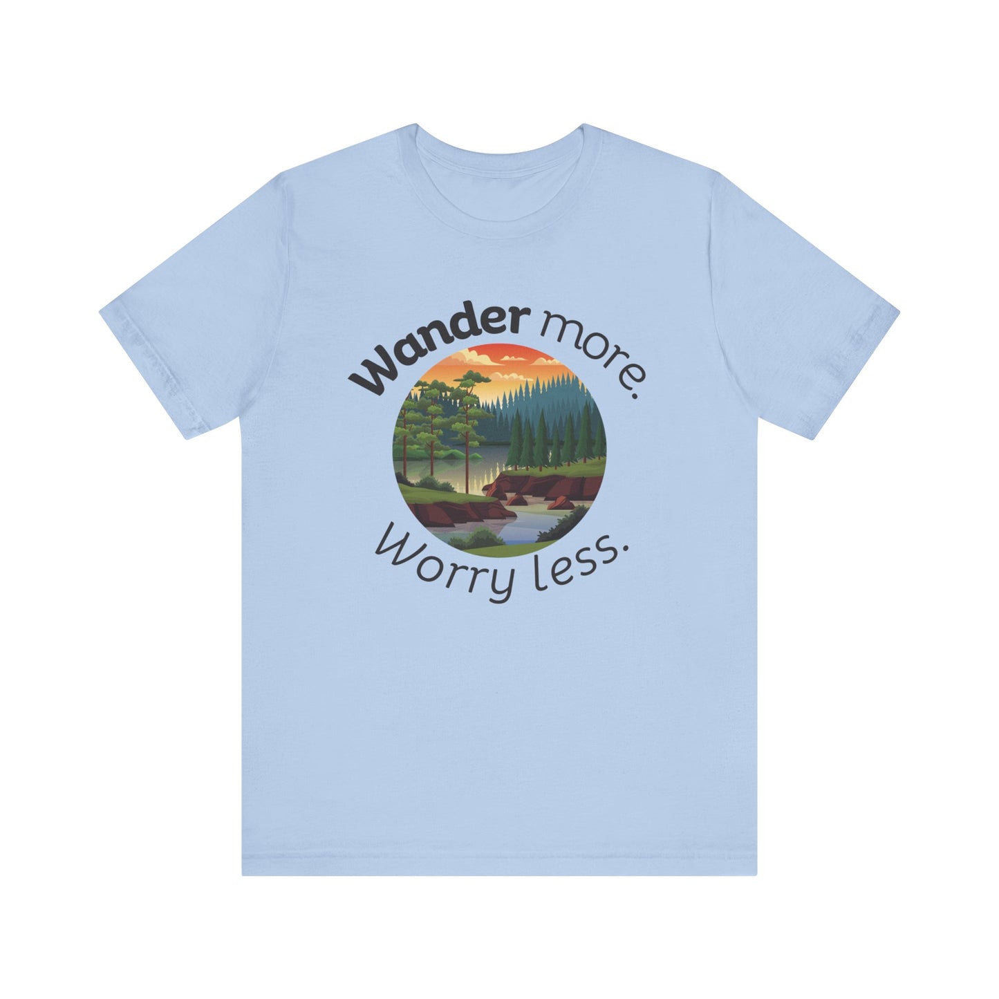 Cotton t-shirt stating 'Wander more. Worry less.' in color baby blue