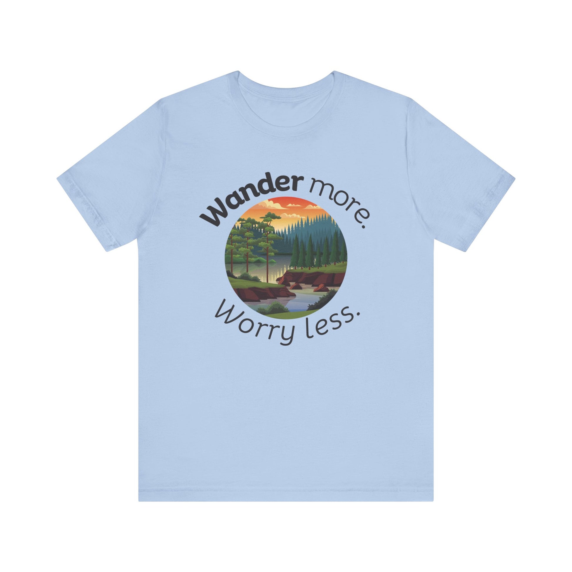 Cotton t-shirt stating 'Wander more. Worry less.' in color baby blue