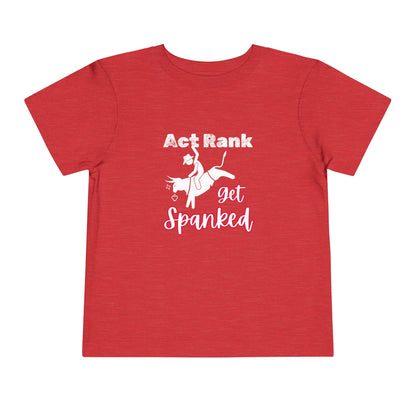 Comfortable Southern Toddler Tee stating 'Act Rank Get Spanked' in color heather red