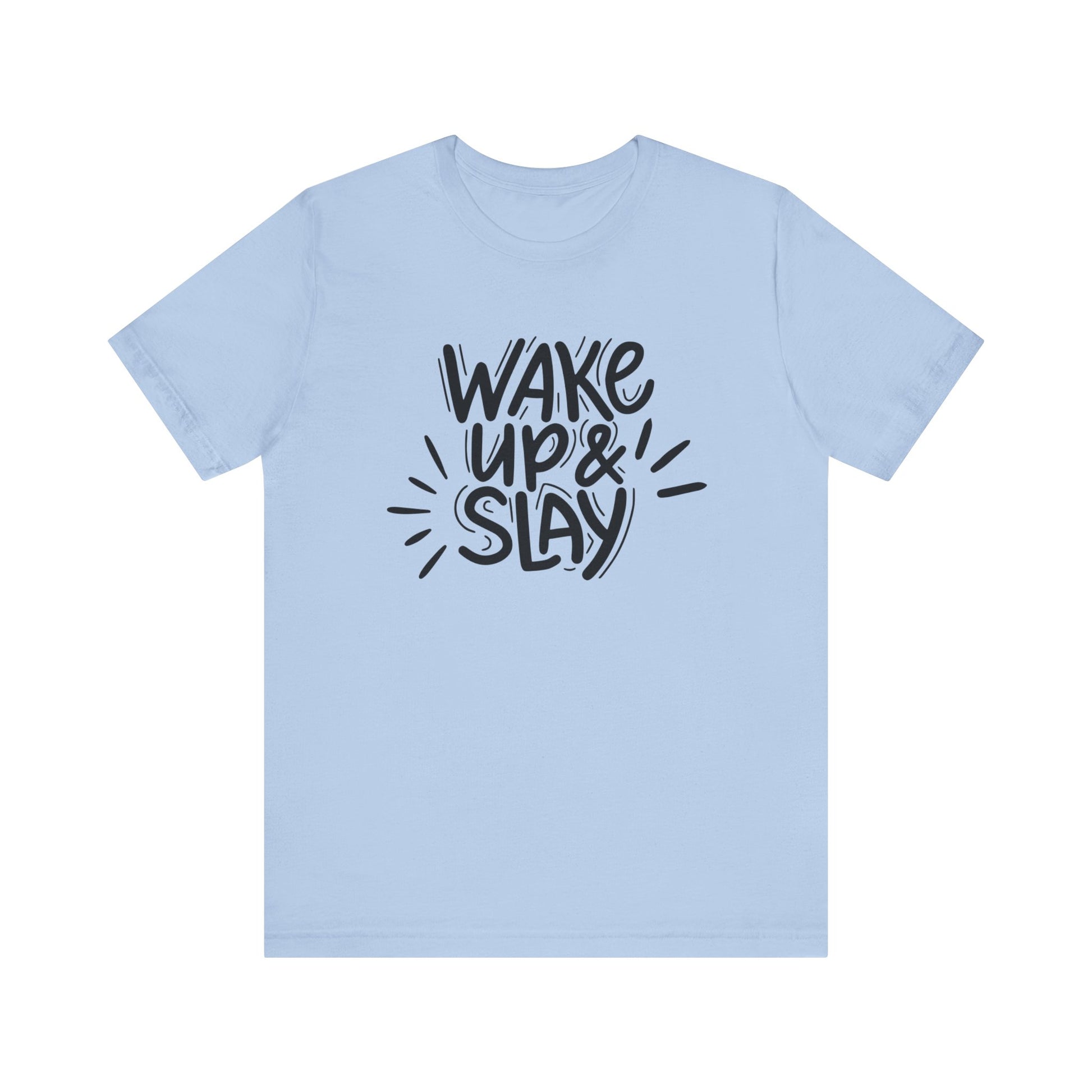 Women's good vibes graphic tee stating 'Wake up and slay' in color baby blue