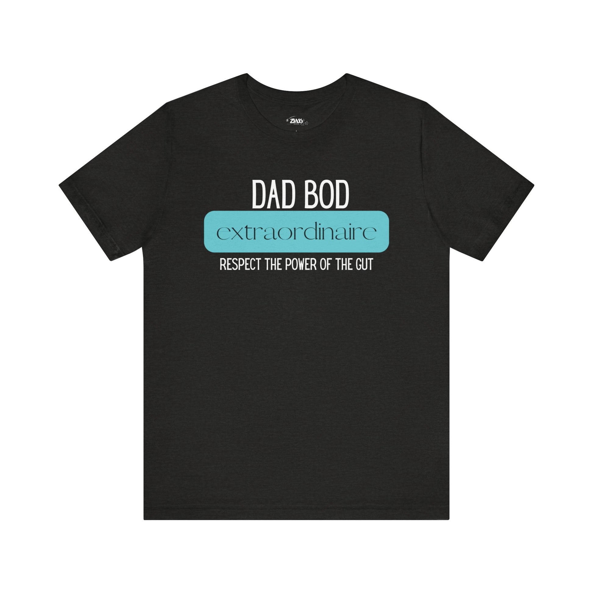 A funny graphic t-shirt stating Dad Bod Extraordinaire - Respect the Power of the Gut in color Black.