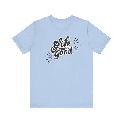 Folded cotton shirt stating 'Life is Good' in color baby blue