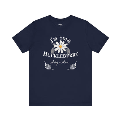 comfortable graphic t-shirt stating I'm Your Huckleberry - Say When in color navy