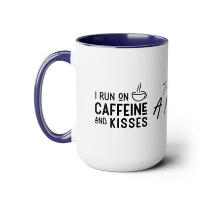 Tired As A Mother | I Run On Caffeine and Kisses | Two-Tone Coffee Mugs, 15oz