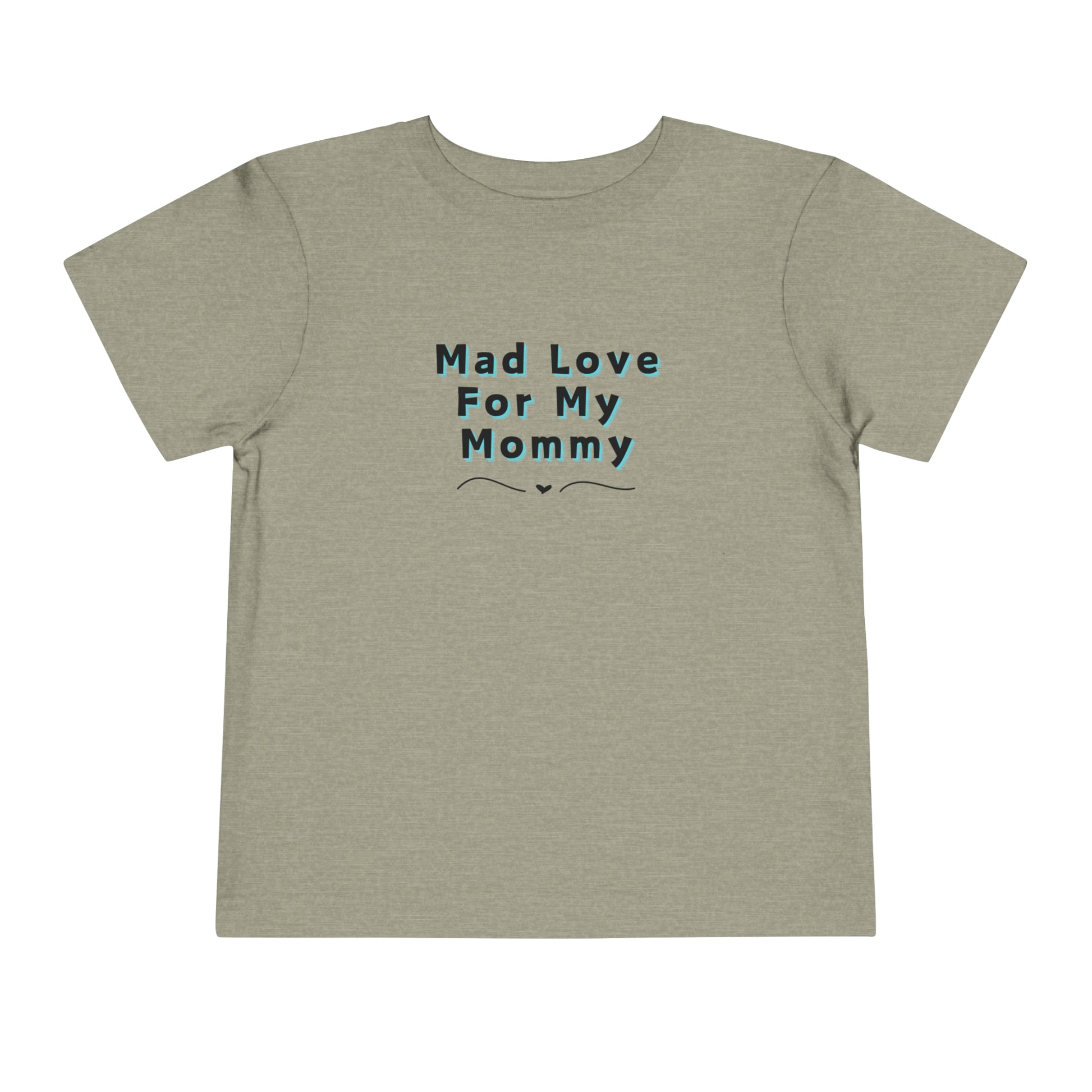 Comfortable funny graphic toddler tee stating 'Mad Love For My Mommy' in color stone heather