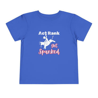 Comfortable Southern Toddler Tee stating 'Act Rank Get Spanked' in color true royal