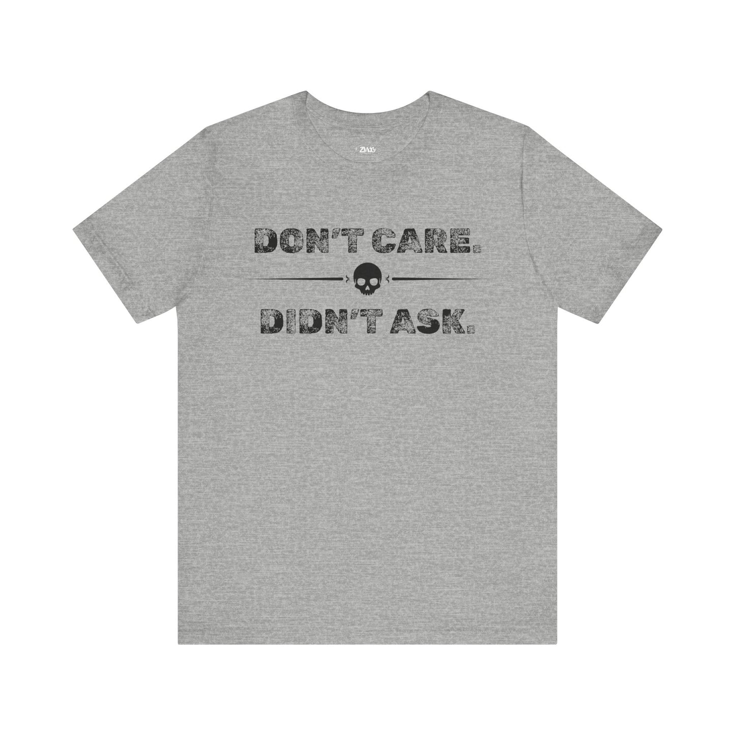 Funny graphic tee stating Don't Care Didn't Ask in color athletic heather