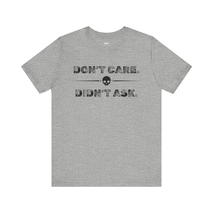 Funny graphic tee stating Don't Care Didn't Ask in color athletic heather