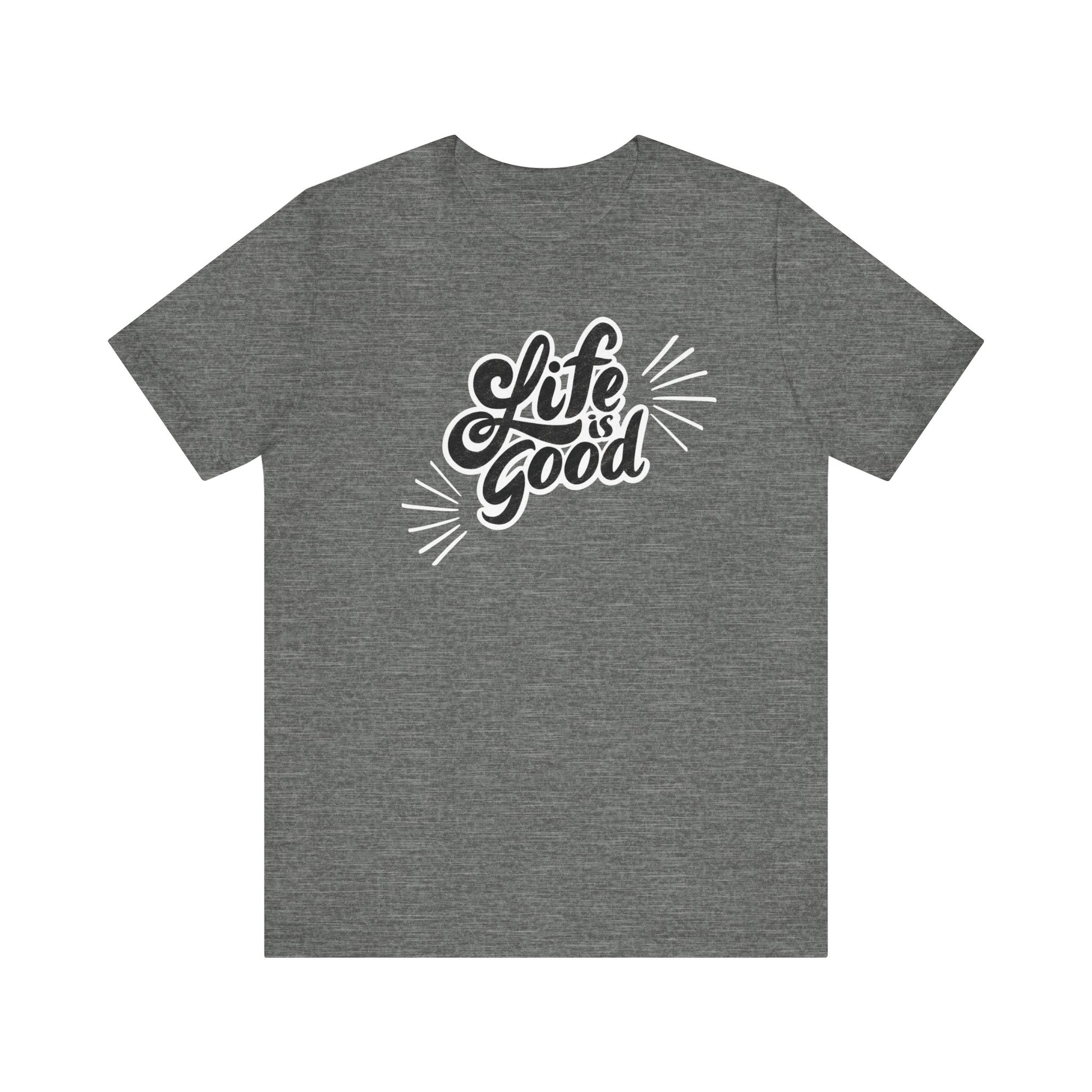 Folded cotton shirt stating 'Life is Good' in color deep heather