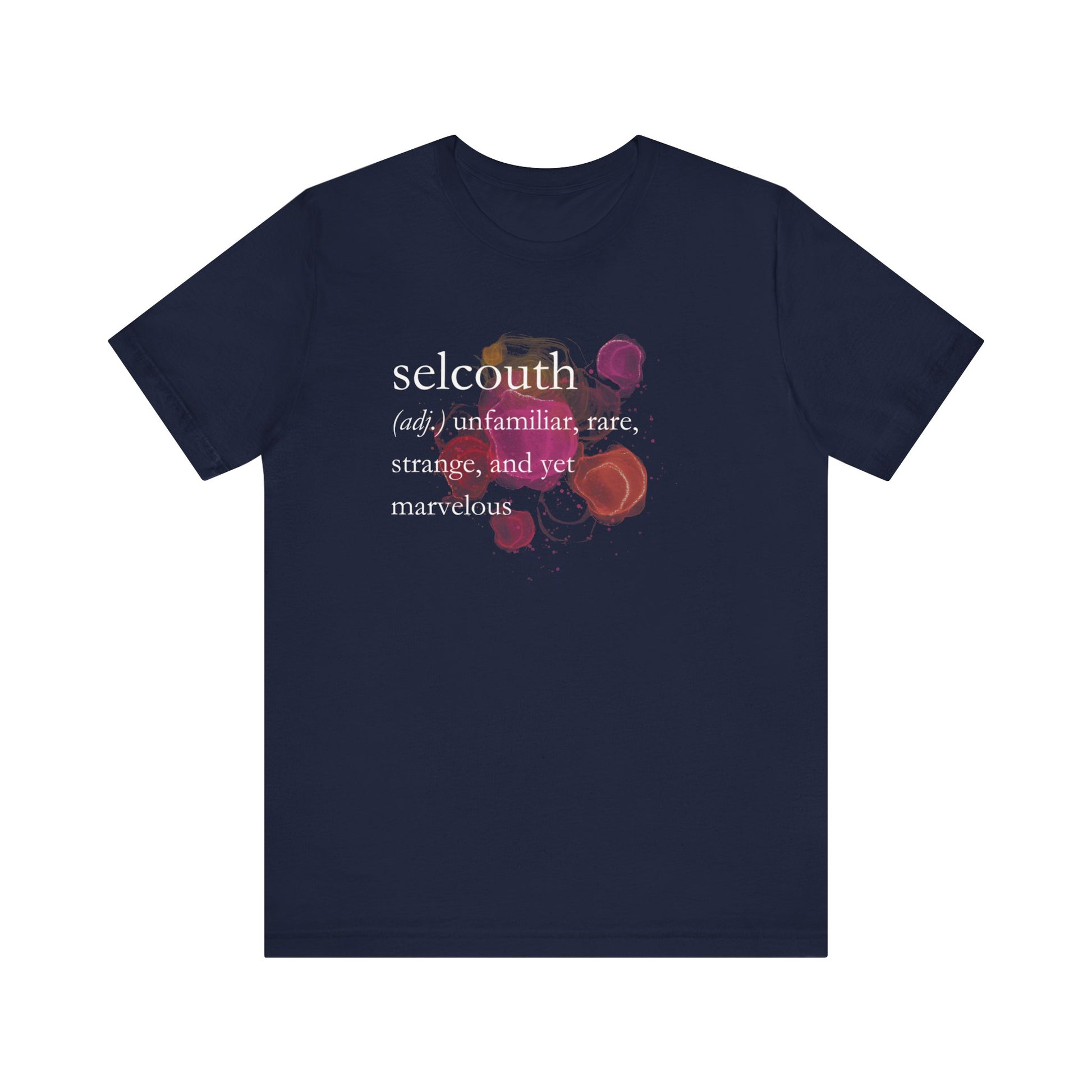 Comfortable women's good vibes tee that states 'selcouth (adj.) unfamiliar, rare, strange, and yet marvelous' in color navy