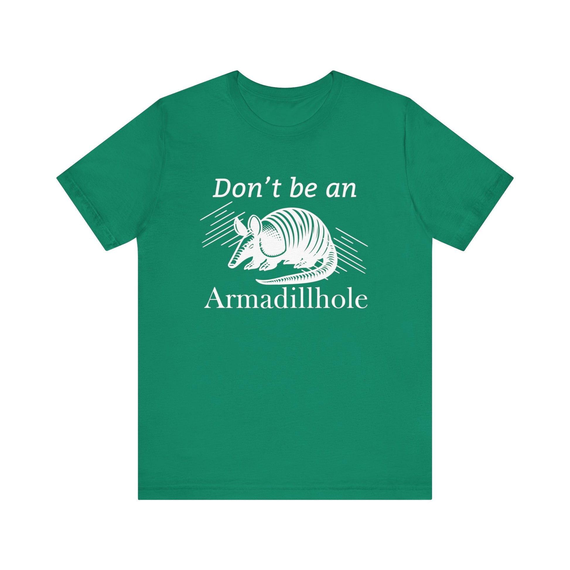 Unisex t-shirt stating 'Don't be an Armadillhole' in color mint kelly