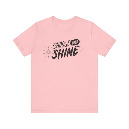 Cotton graphic good vibes t-shirt stating 'Choose Your Shine' in color pink