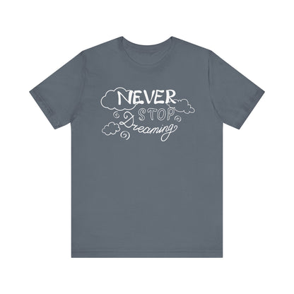 Good vibes women's tee stating 'Never Stop Dreaming' in color steel blue